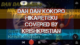 [ Acapella Version | Op DragonBall Z ] | Dan Dan Kokoro Hikareteku | Cover By KrishKristian
