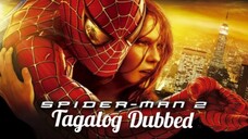 SPIDER-MAN 2 | Full Movie | Tagalog Dubbed