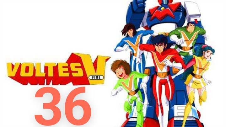 Voltes V (Tagalog) - Episode 36