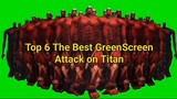 TOP 6 The Best GreenScreen Attack on Titan!!!