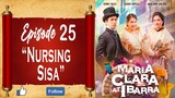 Maria Clara At Ibarra - Episode 25 - "Nursing Sisa"