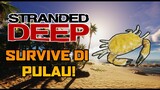 Survival di pulau! - Stranded Deep Malaysia