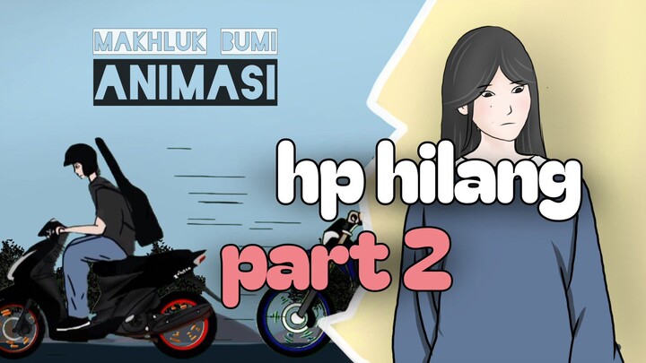 hp hilang part 2 - animasi sekolah