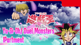 Watch Duel Monsters Using the Video Opening of IPartment (Full Cast in the
End)