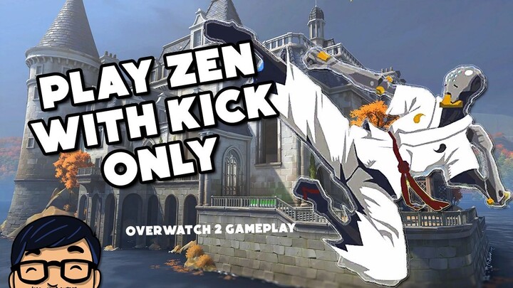 PLAY ZEN WITH KICK ONLY [OVERWATCH 2]