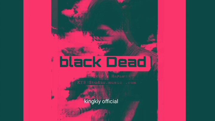 Black dead song kingkiy x Haمza kys studio.music.com