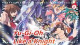 Yu-Gi-Oh|[Generations/Epic/Masup]Like a knight of the flying dragon!_2