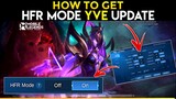 HOW TO GET HFR MODE IN YVE UPDATE || MOBILE LEGENDS BANG BANG