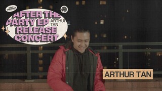 Arthur Tan - After the Party EP Release Concert