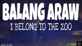 I BELONG TO THE ZOO -BALANG ARAW(LYRICS)