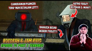 BOCORAN TERBARU & JAM RILIS EPISODE 70 PART 2 SKIBIDI TOILET! RAHASIA BESAR SKIBIDI TOILET TERUNGKAP