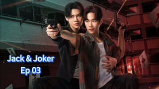 Jack & Joker ep 03 (sub indo)