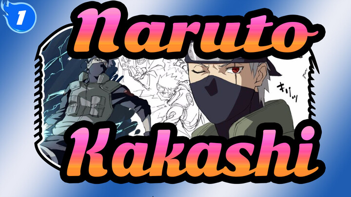 [Naruto] Kakashi --- Siapa Yang Tidak Bisa Melindungi Rekannya Tidak Bisa Disebut Ninja_1