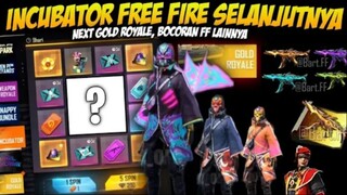 INCUBATOR FF SELANJUTNYA! BOCORAN INCUBABATOR FF TERBARU _ BOCORAN GOLD ROYALE F