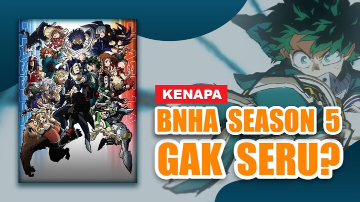 KENAPA BOKU NO HERO ACADEMIA SEASON 5 GAK SESERU SEASON SEBELUMNYA?