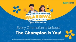 Opening Ceremony Beasiswa Bakti BCA | Every Champion is Unique. The Champion is You!