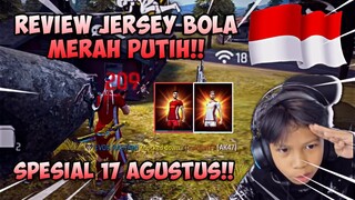 REVIEW JERSEY BOLA MERAH PUTIH!! SPESIAL 17 AGUSTUS!! GILA KEREN BANGET!!