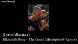 Elizabeth Rose - The Good Life (option4 Remix)