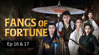 Fangs Of Fortune Episode 16 & 17