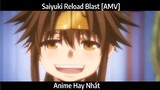 Saiyuki Reload Blast [AMV] Hay Nhất