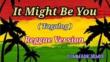 It Might Be You - Jerron ( Tagalog ) REGGAE Version | DJ Mhark Remix