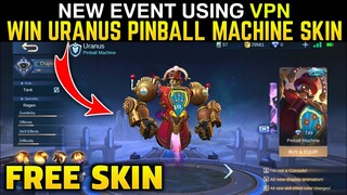 NEW EVENT USING VPN CHANCE TO WIN URANUS PINBALL MACHINE SKIN || MOBILE LEGENDS