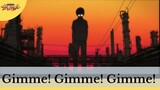 Neon Genesis Evangelion || Gimme! Gimme! Gimme!