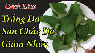 Chỉ 15 phút mỗi ngày, da đen và xấu đến mấy cũng phải trắng sáng mịn màng như da em bé