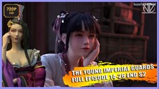 The Young Imperial Guards S2 Full Episode [ 1-13 End ] Sub Indo