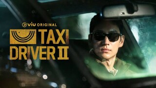 Taxi Driver 2 Episode 2 Tagalog Dubbed