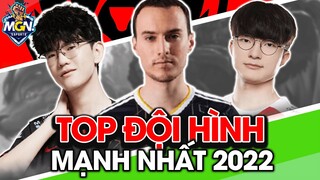 Top Đội LMHT Mạnh Nhất Thế Giới 2022 | MGN Esports