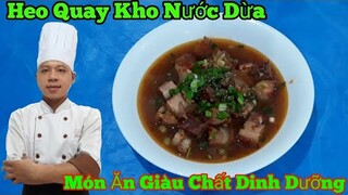 Cách Làm Heo Quay Kho Nước Dừa Thịt Mềm Ngon Và Thấm Gia Vị