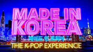 Made in Korea: The K-pop Experience || EPISODE 2