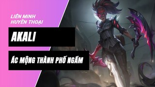 Akali Ác Mộng Thành Phố Ngầm (Crime City Nightmare Akali) | Liên Minh Huyền Thoại 11.17