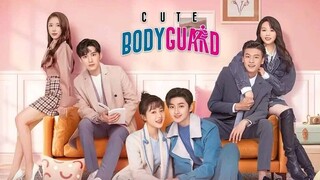 CUTE BODYGUARD  EP.4 CHINESE DRAMA