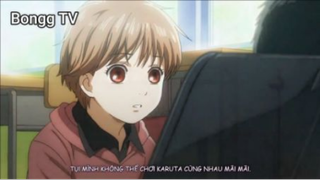 Chihayafuru (Ep.3) _ Không thể chơi Karuta cùng nhau mãi mãi