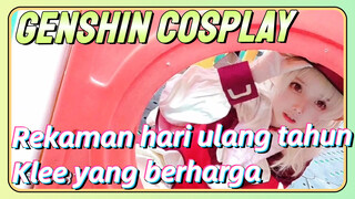 [Genshin, COSPLAY] Rekaman hari ulang tahun Klee yang berharga