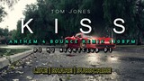DJ MJ - KISS TOM JONES TIK TOK DANCE X ANTHEM 4 [ HYPE BOUNCE REMIX ] 130BPM