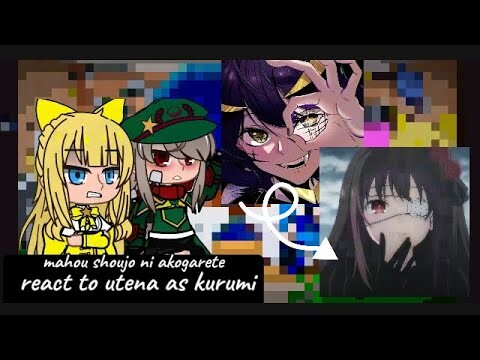 mahou shoujo ni akogarete react to utena as kurumi|speed up to 1.25|#gacha #datealive #videosnotmine