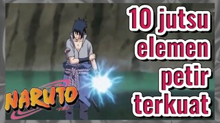 10 jutsu elemen petir terkuat