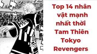 Xếp hạng 14 nhân vật mạnh nhất thời TAM THIÊN - Tokyo Revengers (GS ANIME).