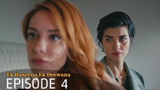 Ek Haseena Ek Deewana Episode 4 #Urdu Dubbed #Turkish Drama