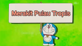 Doraemon "Merakit Pulau Tropis"