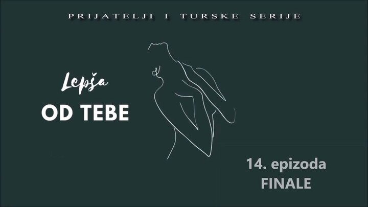 Lepša od tebe - 14. epizoda - Finale