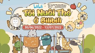 [Bilibili x TEAM TIMOTHY] Chẳng nhẽ bạn vẫn chưa sở hữu bé thỏ đáng yêu như vậy?!