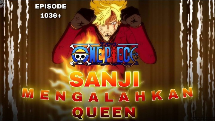 Moment Sanji Mengalahkan Queen - One Piece Episode 1036+