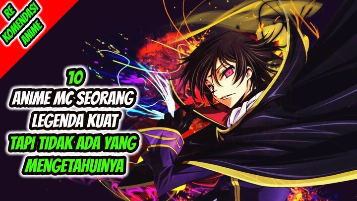 10 Anime MC Seorang LEGENDA KUAT Tapi Tidak Ada Yang Mengetahuinya!! Part 3