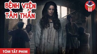 TÓM TẮT PHIM KINH DỊ: BỆNH VIỆN TÂM THẦN - CHÚA TỂ PHIM