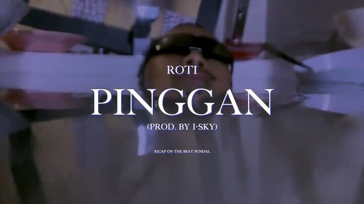 ROTI - Pinggan (Prod. by I-SKY) OFFICIAL M-V