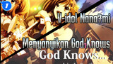 [Nana7mi] Lagu Sisipan “The Melancholy of Haruhi Suzumiya” - God Knows_1